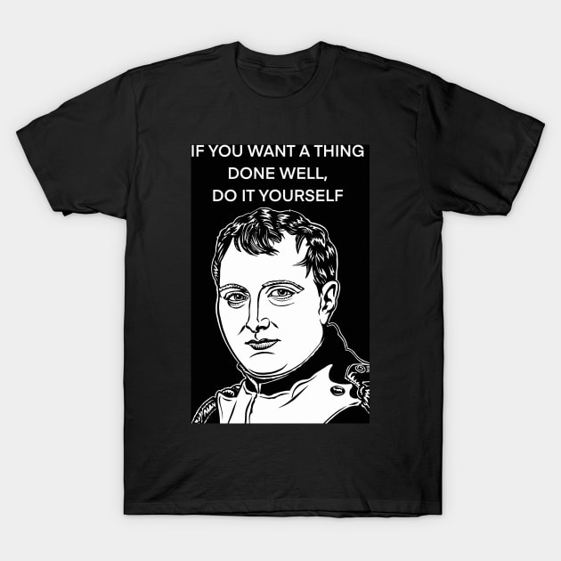 NAPOLEON quote .1 - ink portrait T-Shirt by lautir